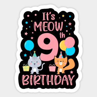 Its Meow 9Th Birthday 9 Years Birthday Sticker